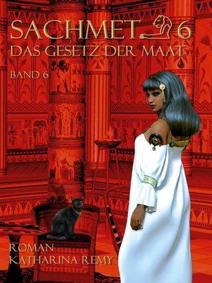 cover image of Sachmet 6 Das Gesetz der Maat